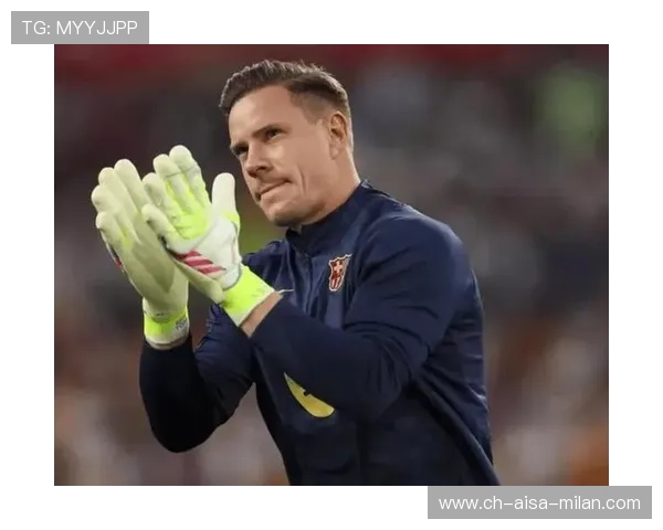 特尔施特根恐被巴萨“清仓处理”，未来命运扑朔迷离